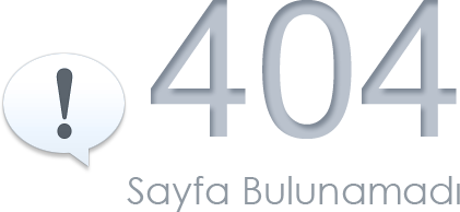 404 Sayfa Bulunamadı !